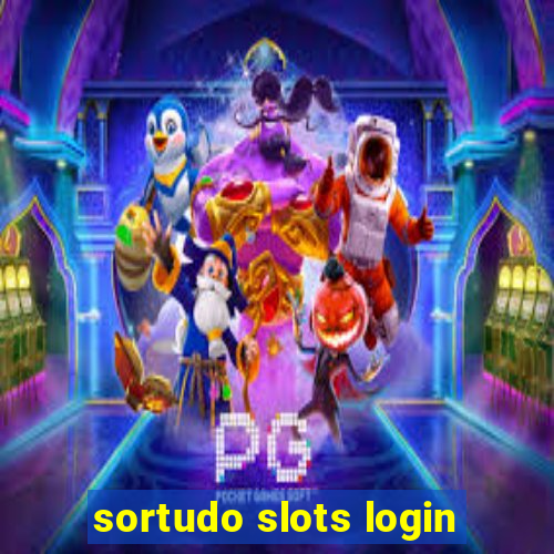 sortudo slots login